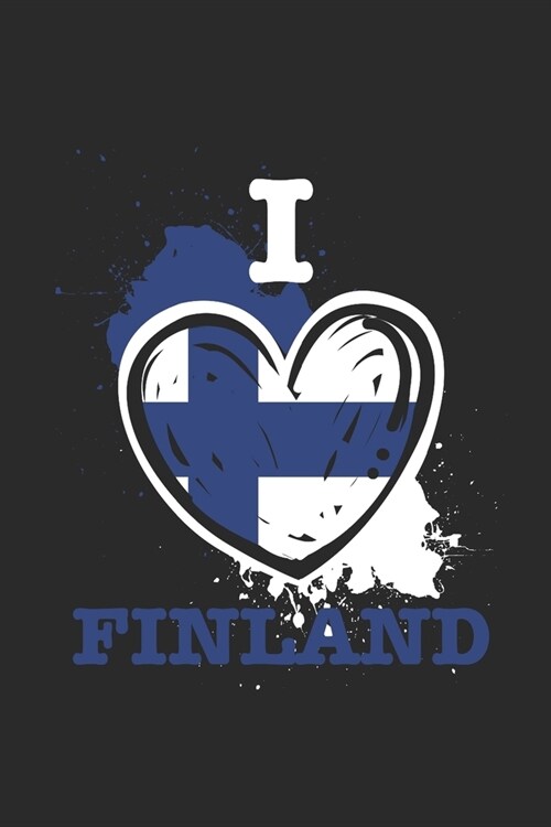 I Love Finland: Dotted Bullet Notebook (6 x 9 - 120 pages) Finland Themed Notebook for Gift / Daily Activity Journals / Diary (Paperback)