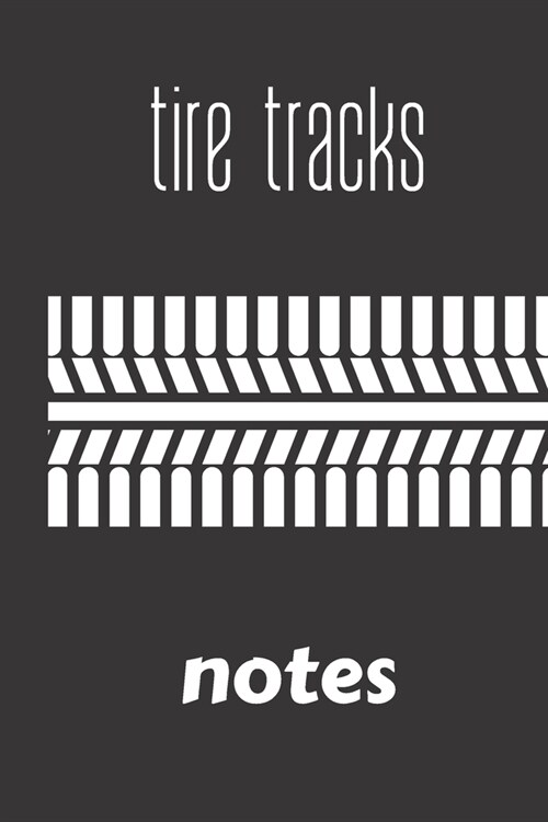 tire tracks notes: small lined Cycling Notebook / Travel Journal to write in (6 x 9) 120 pages (Paperback)