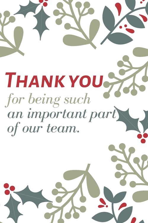 Thank you for being such an important part of our team.: Employee Appreciation Gift- Lined Blank Notebook Journal (Paperback)