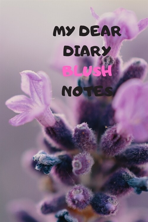 My Dear Diary Blush Notes: 110 Pages of 6 X 9 Inch White Pink Lined Daily Note Paper (Paperback)