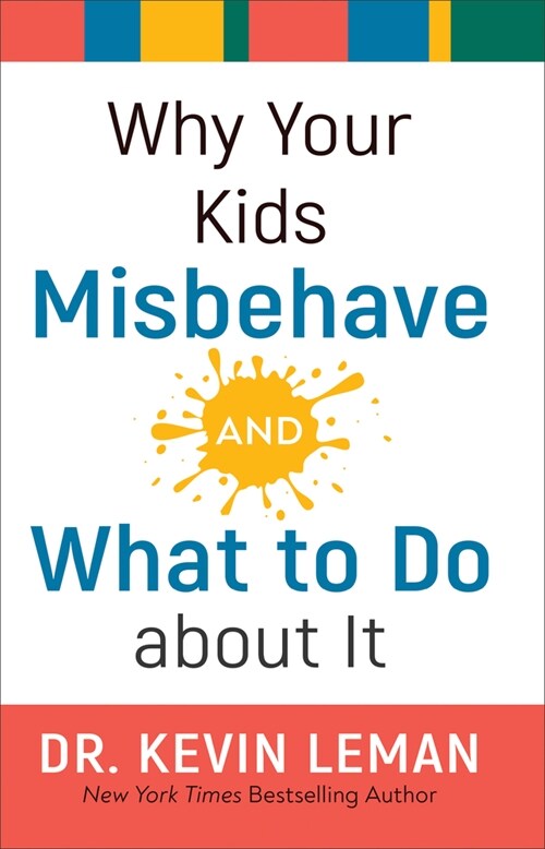 Why Your Kids Misbehave--And What to Do about It (Hardcover)