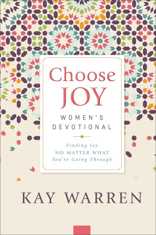 Choose Joy Womens Devotional: Finding Joy No Matter What Youre Going Through (Hardcover)