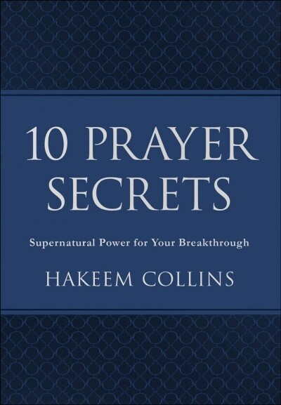 10 Prayer Secrets: Supernatural Power for Your Breakthrough (Leather)