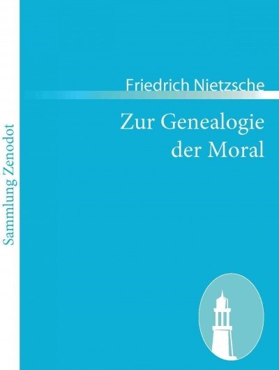 Zur Genealogie der Moral: Eine Streitschrift (Paperback)