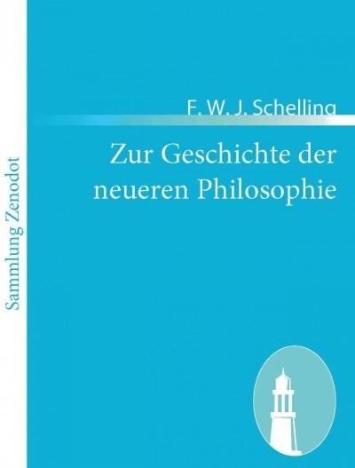 Zur Geschichte der neueren Philosophie: M?chener Vorlesungen (Paperback)