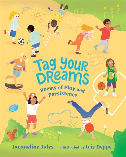 Tag Your Dreams: Poems of Play and Persistence (Hardcover)
