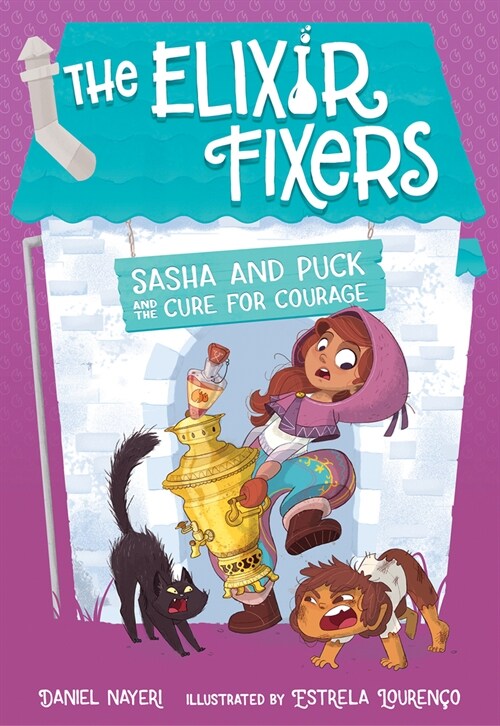 Sasha and Puck and the Cure for Courage: Volume 3 (Paperback)