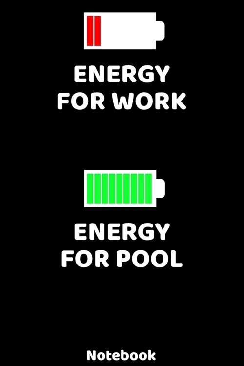 Energy for Work - Energy for Pool Notebook: 120 ruled Pages 6x9. Journal for Player and Coaches. Writing Book for your training, your notes at work (Paperback)