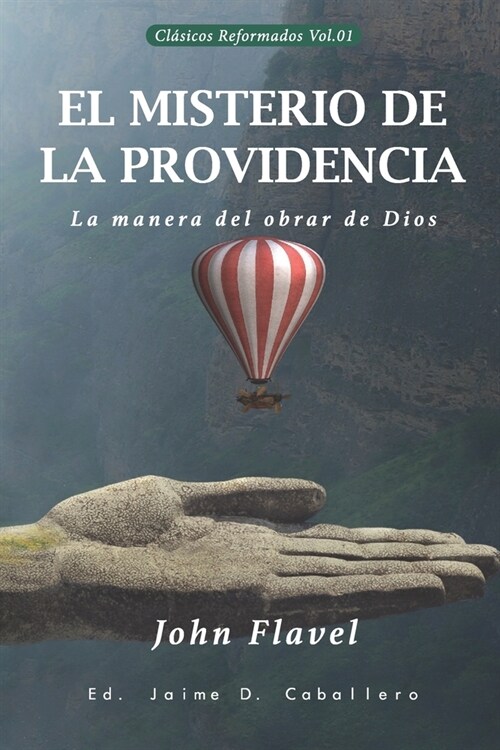 El Misterio de la Providencia: La manera del obrar de Dios (Paperback)