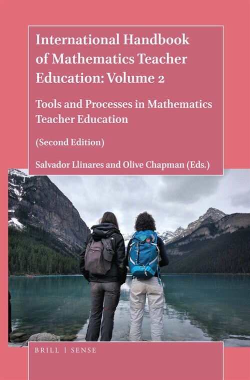 International Handbook of Mathematics Teacher Education: Volume 2: Tools and Processes in Mathematics Teacher Education (Second Edition) (Hardcover, 2)