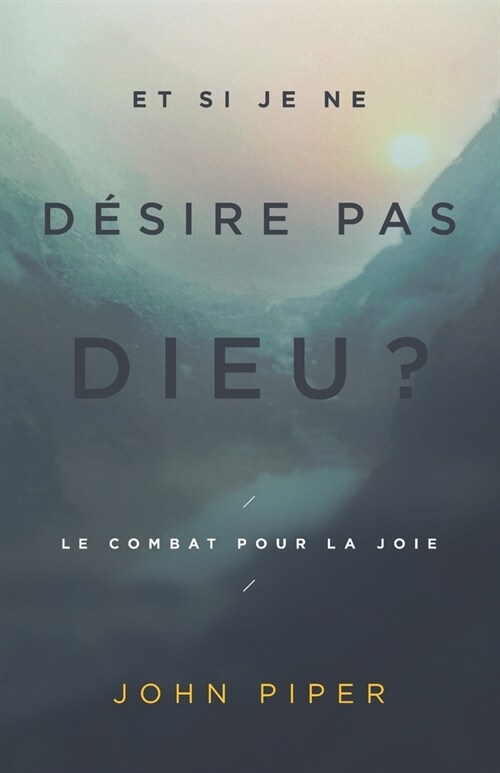 Et si je ne d?ire pas Dieu ?: Le combat pour la joie (Paperback)