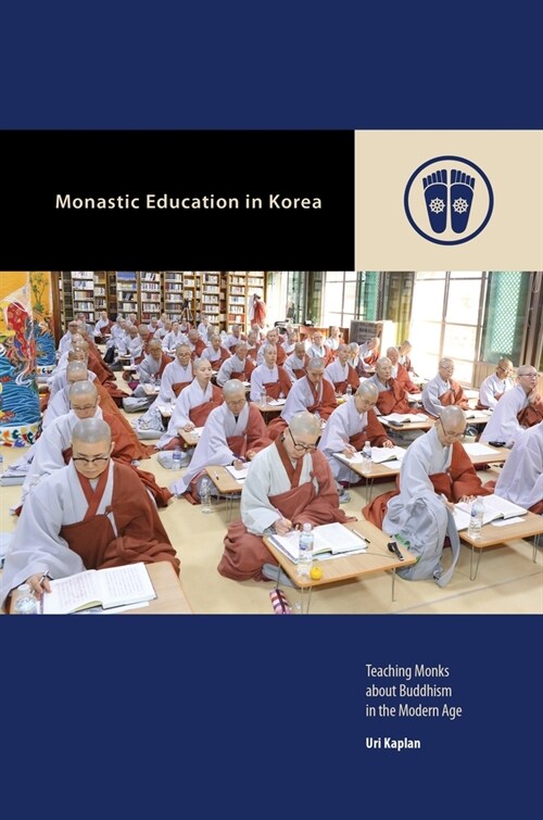 Monastic Education in Korea: Teaching Monks about Buddhism in the Modern Age (Hardcover)