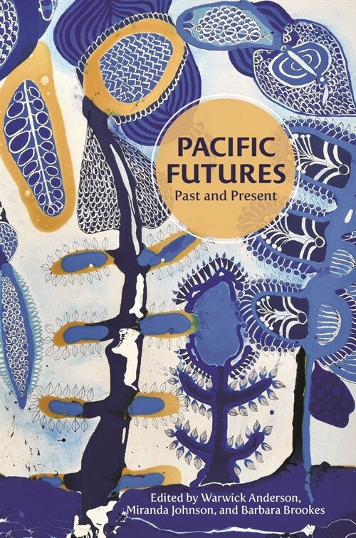 Pacific Futures: Past and Present (Paperback)