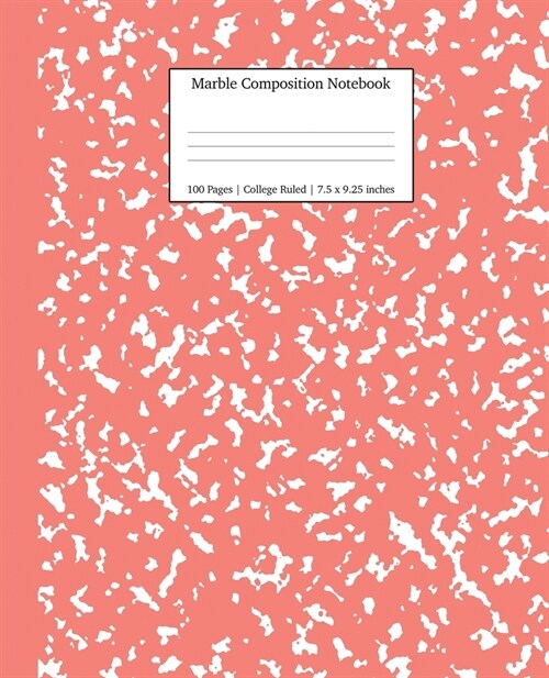 Marble Composition Notebook College Ruled: Coral Pink Marble Notebooks, School Supplies, Notebooks for School (Paperback)