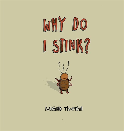 Why Do I Stink? (Hardcover)