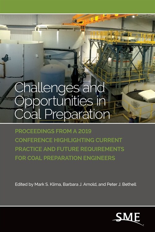 Challenges and Opportunities in Coal Preparation (Paperback)