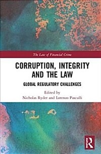 Corruption, integrity and the law : global regulatory challenges