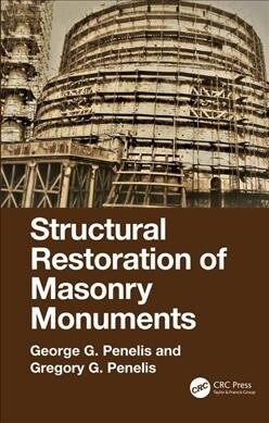 Structural Restoration of Masonry Monuments : Arches, Domes and Walls (Hardcover)