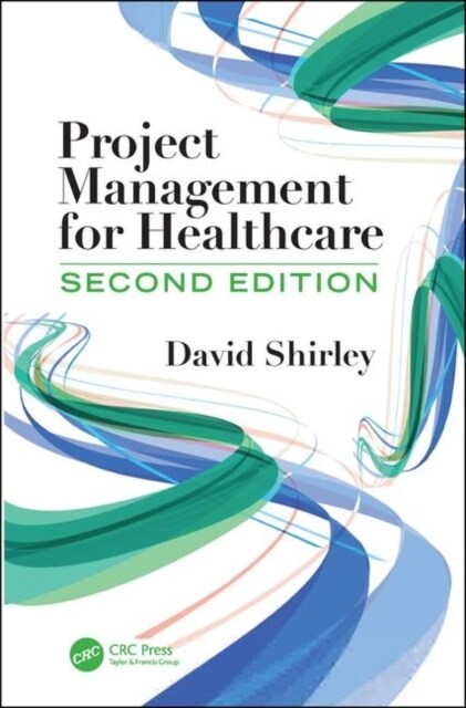 Project Management for Healthcare (Hardcover, 2 ed)