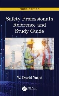 Safety Professionals Reference and Study Guide, Third Edition (Hardcover, 3 ed)