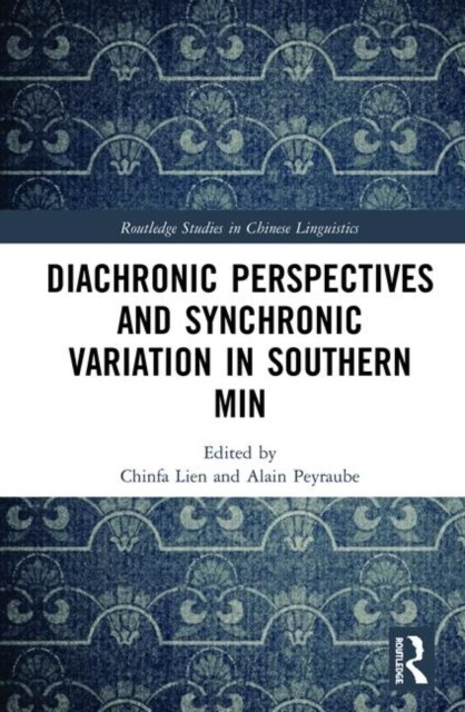 Diachronic Perspectives and Synchronic Variation in Southern Min (Hardcover, 1)