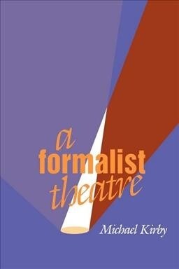 A Formalist Theatre (Hardcover)