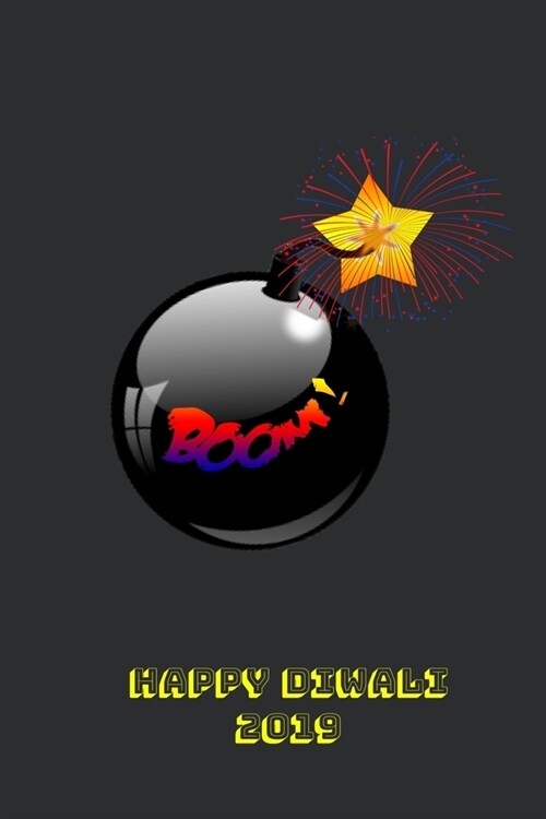 Boom! Happy Diwali 2019: Thoughtful Diwali Gift, Lined Blank Notebook, Mandala Back Cover, 6 x 9, 120 White Color Pages, Matte Finish Cover (Paperback)