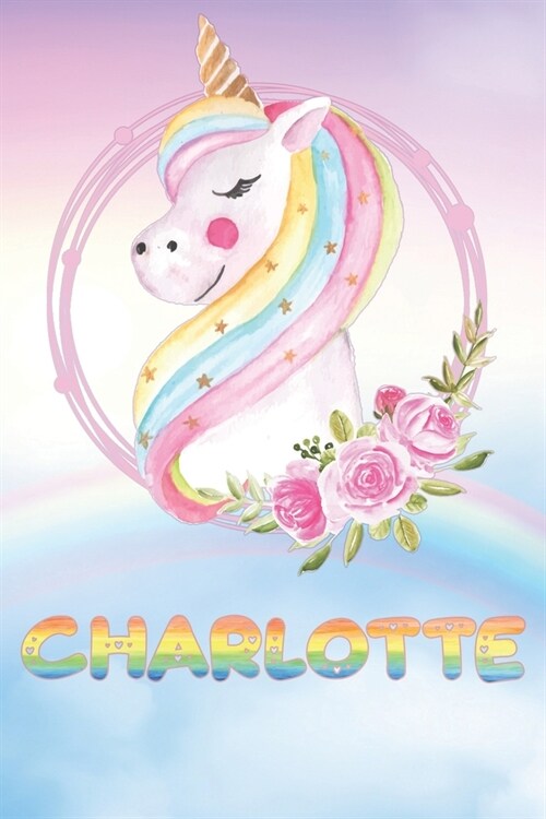 Charlotte: Charlottes Unicorn Personal Custom Named Diary Planner Perpetual Calander Notebook Journal 6x9 Personalized Customize (Paperback)