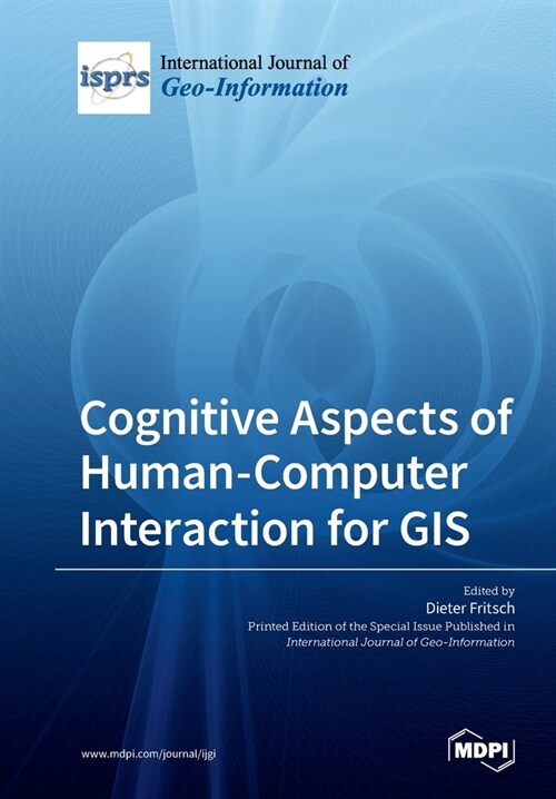 Cognitive Aspects of Human-Computer Interaction for GIS (Paperback)