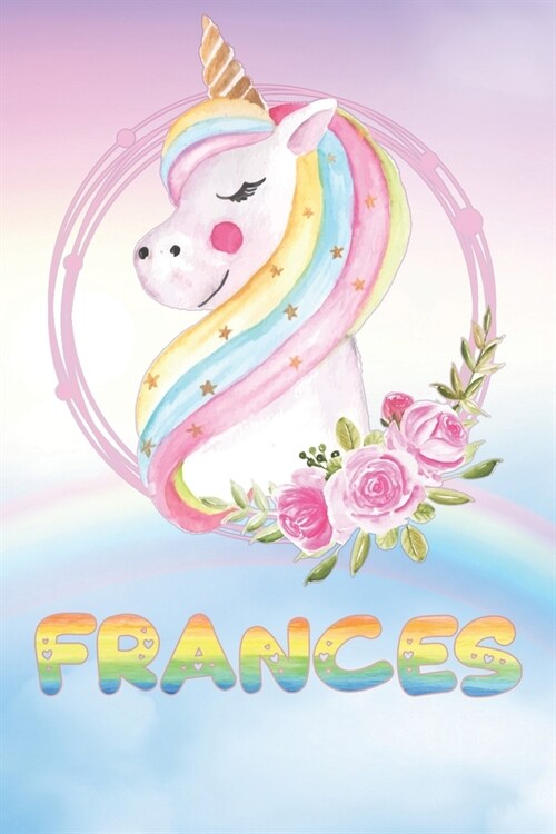 Frances: Francess Unicorn Personal Custom Named Diary Planner Perpetual Calander Notebook Journal 6x9 Personalized Customized (Paperback)