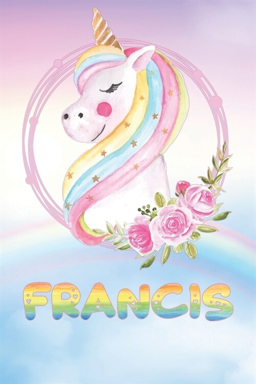 Francis: Franciss Unicorn Personal Custom Named Diary Planner Perpetual Calander Notebook Journal 6x9 Personalized Customized (Paperback)