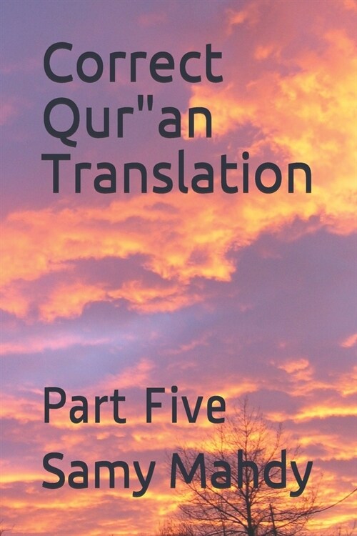 Correct Quran Translation: Part Five (Paperback)