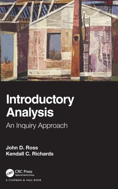 Introductory Analysis: An Inquiry Approach (Hardcover)