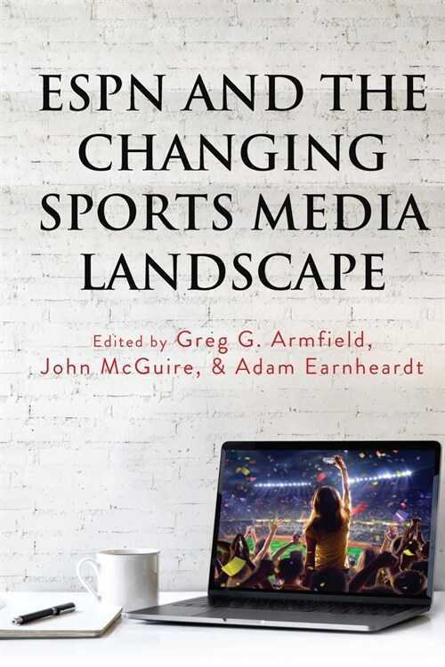ESPN and the Changing Sports Media Landscape (Paperback)