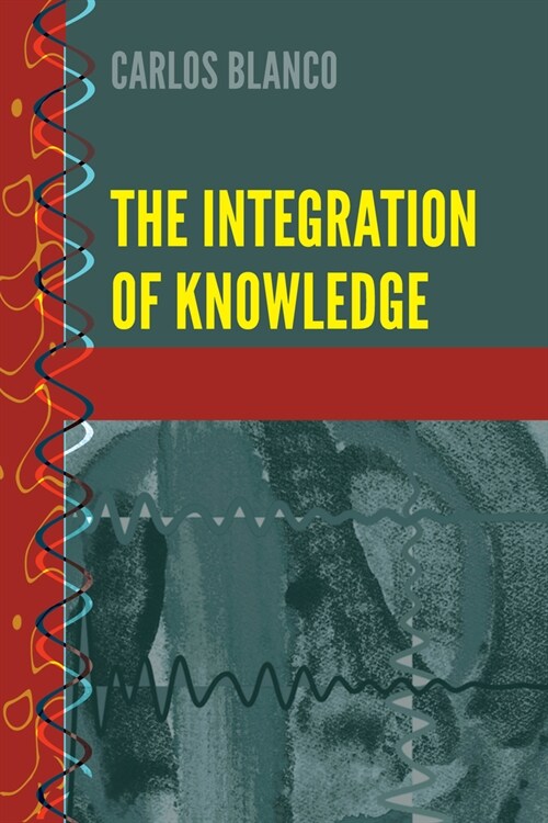 The Integration of Knowledge (Hardcover)