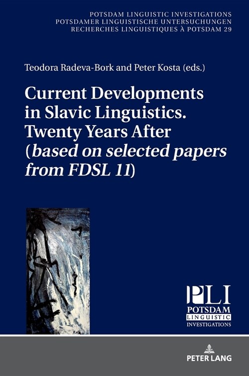 Current Developments in Slavic Linguistics. Twenty Years After (based on selected papers from FDSL 11) (Hardcover)