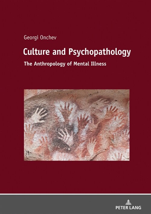 Culture and Psychopathology: The Anthropology of Mental Illness (Hardcover)