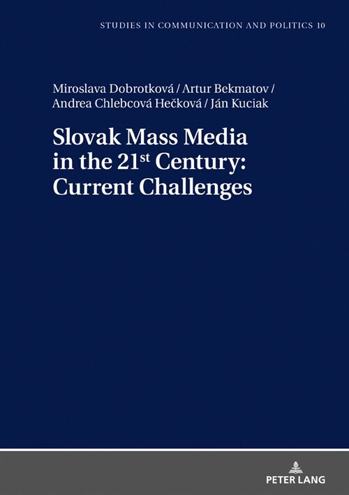 Slovak Mass Media in the 21st Century: Current Challenges (Hardcover)