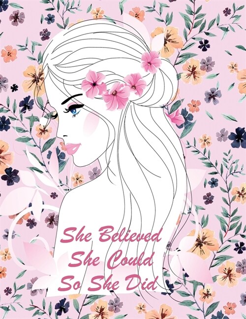 She believed She Could So She Did: Notebook (unlined illustrated Transparent Backgrounds + Wide Lined Ruled Composition Notebook) (8.5 x 11 Large Prin (Paperback)