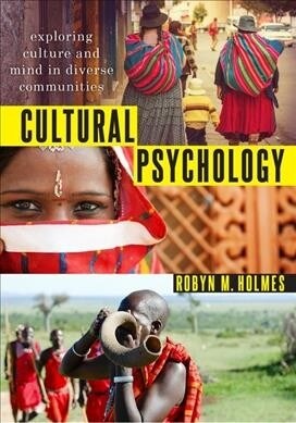Cultural Psychology: Exploring Culture and Mind in Diverse Communities (Paperback, 2)