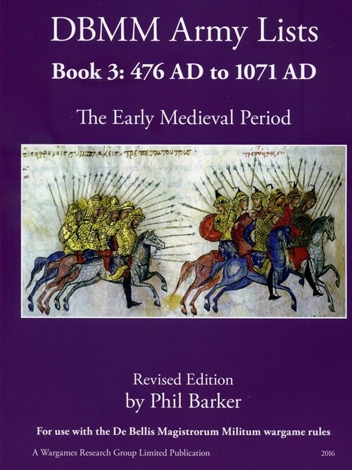 DBMM Army Lists Book 3: The Early Medieval Period 476 AD to 1971 AD (Paperback)