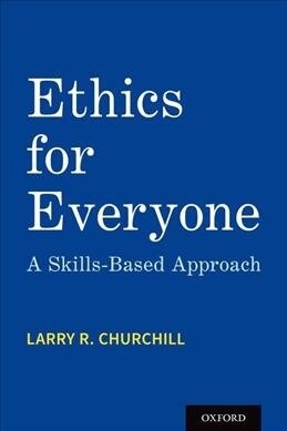 Ethics for Everyone: A Skills-Based Approach (Paperback)