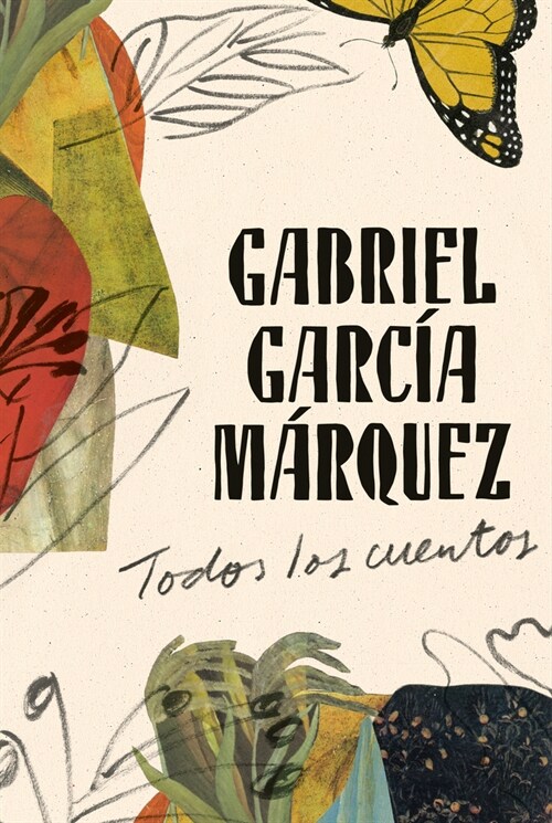 Gabriel Garc? M?quez: Todos Los Cuentos / All the Stories (Hardcover)