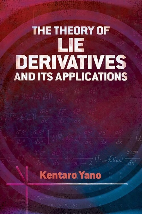 The Theory of Lie Derivatives and Its Applications (Paperback)