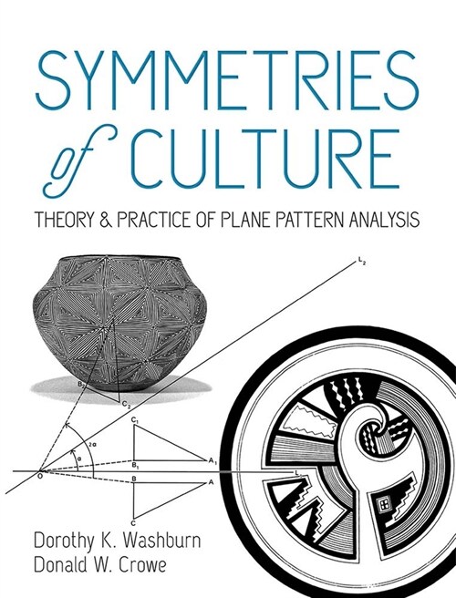 Symmetries of Culture: Theory and Practice of Plane Pattern Analysis (Paperback)