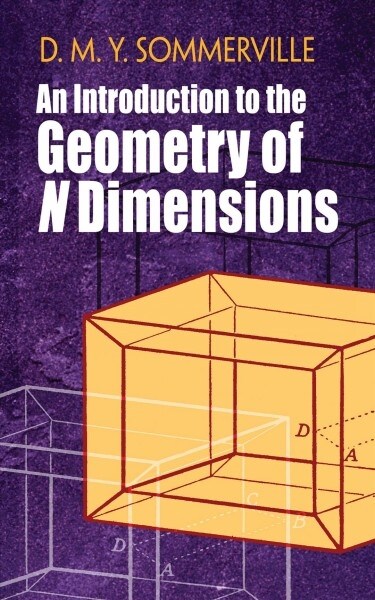 An Introduction to the Geometry of N Dimensions (Paperback)