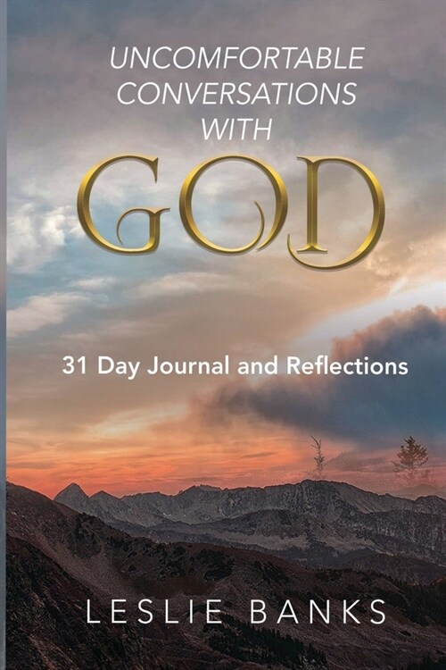 Uncomfortable Conversations with God: 31 Day Journal and Reflections (Paperback)