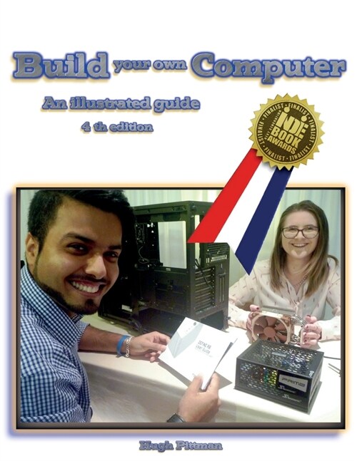 Build your own Computer: An illustrated guide (Paperback, Fourth Edition:)