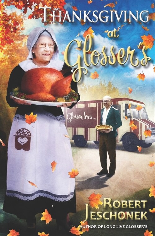 Thanksgiving at Glossers: A Johnstown Tale (Paperback)