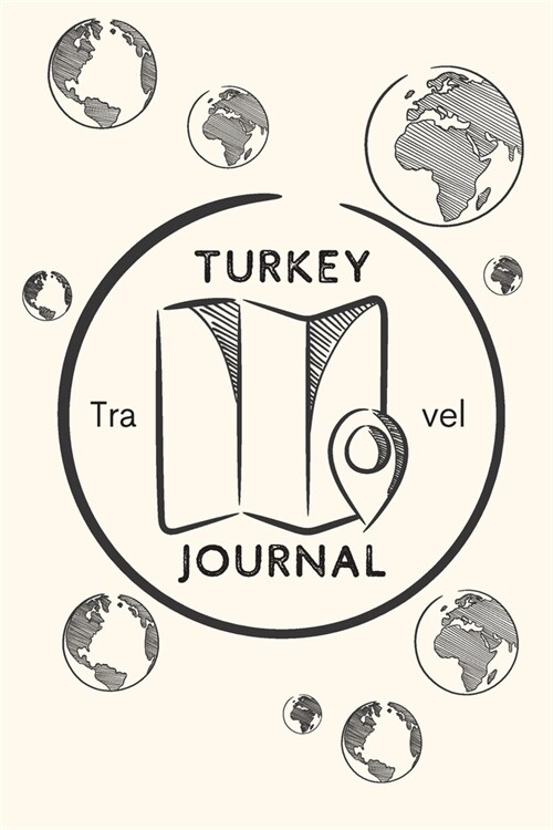 Turkey Travel Journal: A Guided Travel Journal. 6 x 9 Vacation Diary With Prompts, Packing List, And Other Helpful Tools. Great Travel Book F (Paperback)